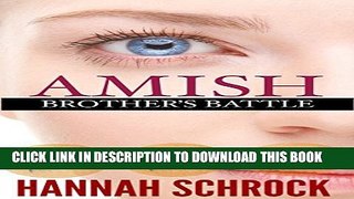 [PDF] The Amish Brother s Battle (Amish Romance Short Stories) (Amish Troyer Brothers Book One )
