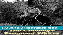 [PDF] Mail Order Bride: The Cowboy s Pregnant Widow (A Western Historical Romance) Full Online