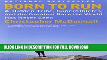 [DOWNLOAD PDF] Born to Run: A Hidden Tribe, Superathletes, and the Greatest Race the World Has