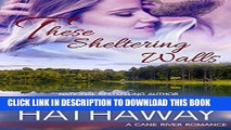 [PDF] These Sheltering Walls (A Cane River Romance): Cane River Romance Series Book Two Full