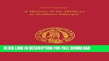 [DOWNLOAD PDF] A History of the Hadiyya in Southern Ethiopia: Translated from German by Geraldine