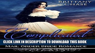 [PDF] MAIL ORDER BRIDE: So Complicated, Clean Sweet Historical Romance Western Standalone (Clean