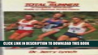 [PDF] The Total Runner: A Complete Mind-Body Guide to Optimal Performance Full Collection