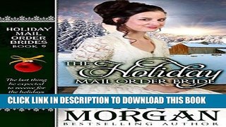 [PDF] The Holiday Mail Order Bride (Holiday Mail Order Brides Book 9) Popular Colection