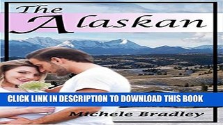 [PDF] The Alaskan (Sweet Love Series) Popular Colection