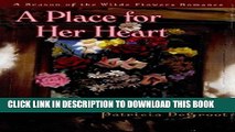 [PDF] A Place for Her Heart (A Season of the Wilde Flowers Romance Book 3) Full Colection