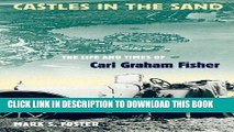 [Read PDF] Castles in the Sand: The Life and Times of Carl Graham Fisher Download Online