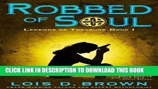 [PDF] Robbed of Soul: Legends of Treasure Book 1 Full Online