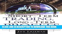 [PDF] Short-Term Trading, Long-Term Profits: The Complete Guide to Short-term Trading Popular Online