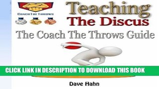 [PDF] Teaching the Discus: The CoachTheThrows Guide Popular Collection