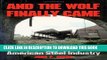 [Read PDF] And the Wolf Finally Came: The Decline and Fall of the American Steel Industry Ebook Free
