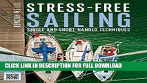 [DOWNLOAD PDF] Stress-free Sailing: Single and Short-handed Techniques READ BOOK ONLINE