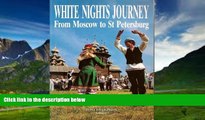 Big Deals  White Nights Journey: From Moscow to St. Petersburg  Best Seller Books Most Wanted