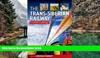Big Deals  The Trans-Siberian Railway: A Traveller s Anthology  Full Read Best Seller