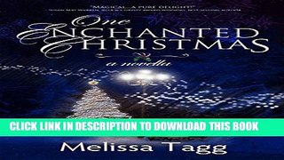 [PDF] One Enchanted Christmas: A contemporary small-town inspirational romantic novella (Enchanted