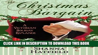[PDF] The Christmas Bargain: (A Sweet Victorian Holiday Romance) (Hardman Holidays Book 1) Full