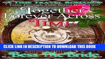 [PDF] Together Forever Across Time (Train Through Time Series Book 2) Full Colection