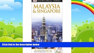 Books to Read  Malaysia   Singapore: Eyewitness Travel Guide (Eyewitness Travel Guides)