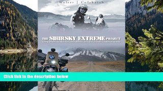 Big Deals  The Sibirsky Extreme Project: Going Where No Bike Had Been Before: Into The Ultimate