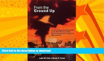 READ BOOK  From the Ground Up: Environmental Racism and the Rise of the Environmental Justice