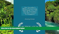 Must Have  The Traveller s Malay Pronouncing Hand-book For The Use Of Travellers And New-comers To
