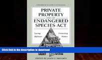 READ BOOK  Private Property and the Endangered Species Act: Saving Habitats, Protecting Homes