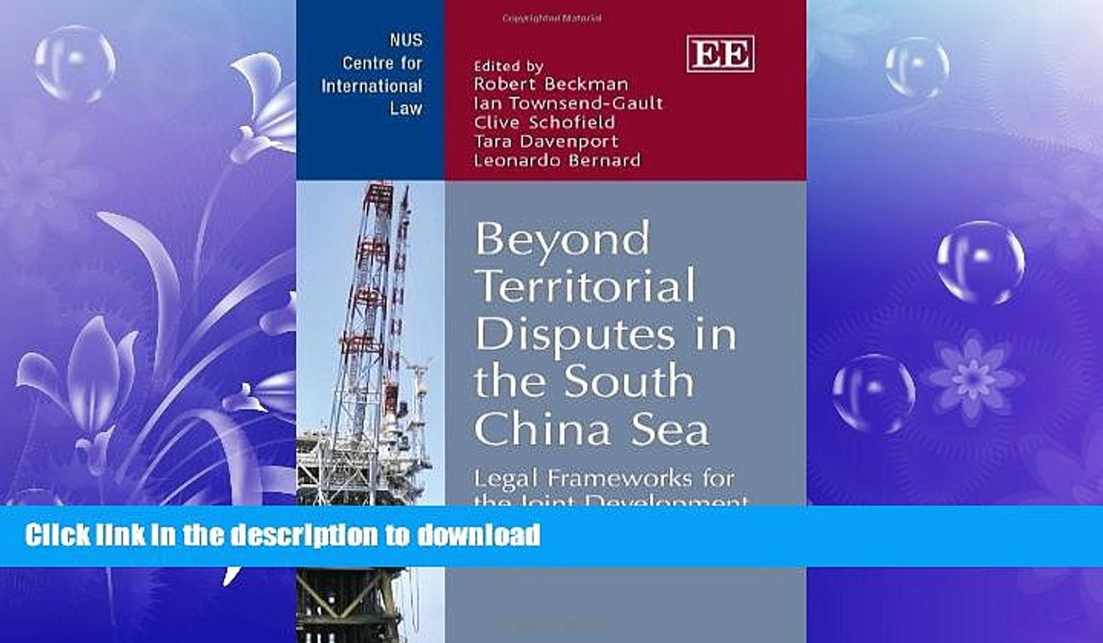 FAVORITE BOOK  Beyond Territorial Disputes in the South China Sea: Legal Frameworks for the Joint