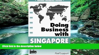 Big Deals  Doing Business With Singapore (Global Business Series)  Best Seller Books Most Wanted