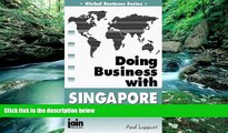 Big Deals  Doing Business With Singapore (Global Business Series)  Best Seller Books Most Wanted