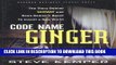 [Read PDF] Code Name Ginger: The Story Behind Segway and Dean Kamen s Quest to Invent a New World