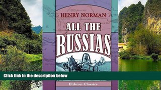 Big Deals  All the Russias: Travels and Studies in Contemporary European Russia, Finland, Siberia,