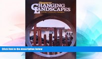 Must Have  Singapore, changing landscapes: Geylang, Chinatown, Serangoonntaries  READ Ebook Online