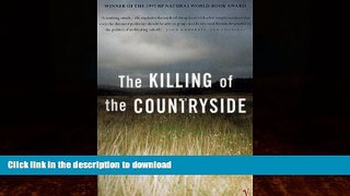 READ BOOK  The Killing Of The Countryside FULL ONLINE