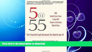 READ BOOK  5@55: The 5 Essential Legal Documents You Need by Age 55 FULL ONLINE