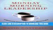 [BOOK] PDF Monday Morning Leadership: 8 Mentoring Sessions You Can t Afford to Miss New BEST SELLER
