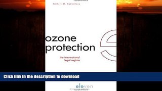 FAVORITE BOOK  Ozone Protection: The International Legal Regime FULL ONLINE
