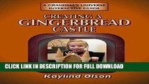 [PDF] CREATING A GINGERBREAD CASTLE: A Grandmas Universe Interactive Guide Full Online