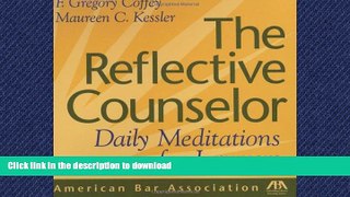 FAVORIT BOOK The Reflective Counselor: Daily Meditations for Lawyers READ EBOOK