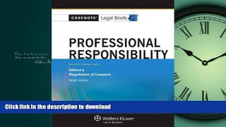 FAVORIT BOOK Casenotes Legal Briefs: Professional Responsibility Keyed to Gillers, Ninth Edition