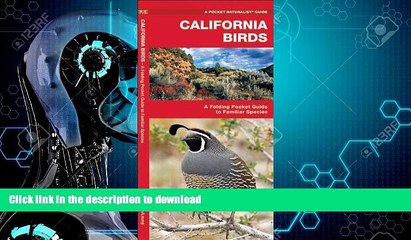 READ BOOK  California Birds: A Folding Pocket Guide to Familiar Species (Pocket Naturalist Guide