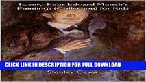 [DOWNLOAD PDF] Twenty-Four Edvard Munch s Paintings (Collection) for Kids READ BOOK FULL