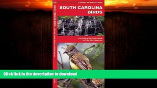 READ BOOK  South Carolina Birds: A Folding Pocket Guide to Familiar Species (Pocket Naturalist