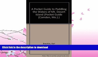 GET PDF  A Pocket Guide to Paddling the Waters of Mt. Desert Island (Pocket Guide (Camden, Me.).)