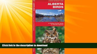 READ BOOK  Alberta Birds: A Folding Pocket Guide to Familiar Species (Pocket Naturalist Guide