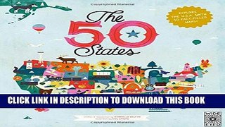 [PDF] The 50 States: Explore the U.S.A. with 50 fact-filled maps! [Full Ebook]