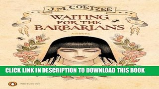 [PDF] Waiting for the Barbarians: A Novel (Penguin Ink) (The Penguin Ink Series) [Online Books]