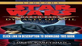 [PDF] Dynasty of Evil (Star Wars: Darth Bane, Book 3) [Full Ebook]