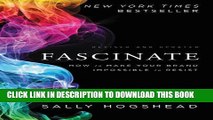 [Read PDF] Fascinate, Revised and Updated: How to Make Your Brand Impossible to Resist Ebook Free