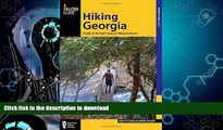 READ BOOK  Hiking Georgia: A Guide to the State s Greatest Hiking Adventures (State Hiking Guides