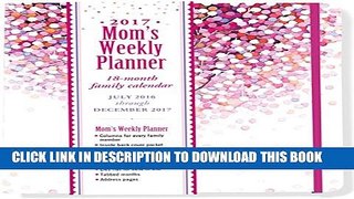 [PDF] 2017 Lollipop Tree Mom s Weekly Planner (18-Month Family Calendar) Popular Online[PDF] 2017